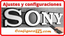 Ajustes y configuraciones Sony TV