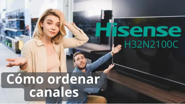 Cómo ordenar los canales en tv Hisense H32N2100c