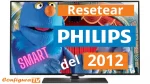 Cómo resetear tv Philips Smart TV del 2012