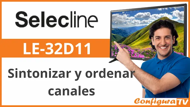 Cómo sintonizar y ordenar canales en tv Selecline