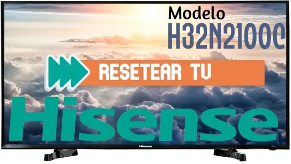 Resetear tv Hisense