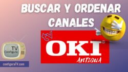 Buscar y ordenar canales tv OKI antiguo